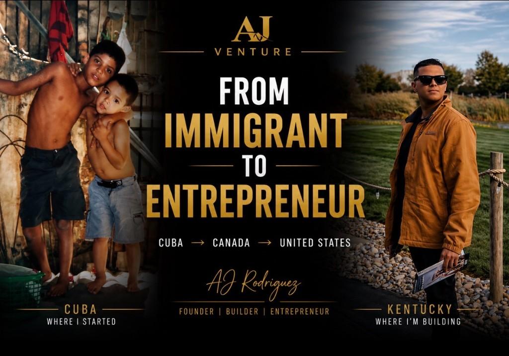 From Immigrant to Entrepreneur cover: Cuba, where AJ Rodriguez started, and Kentucky, where he is building